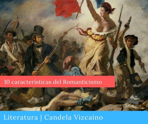 10 Caracter&iacute;sticas del Romanticismo